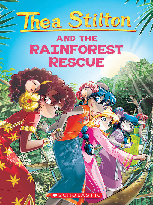 Title details for The Rainforest Rescue by Thea Stilton - Wait list